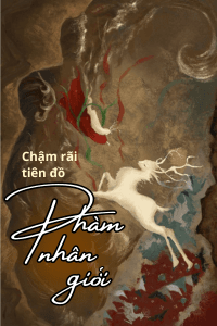 Chậm Rãi Tiên Đồ: Phàm Nhân Giới
