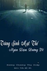 Trùng Sinh Mạt Thế Ngàn Dặm Đường Về