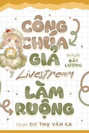  Công Chúa Giả Livestream Làm Ruộng