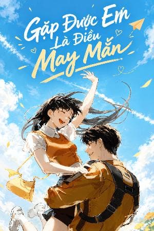 Gặp Được Em Là Điều May Mắn