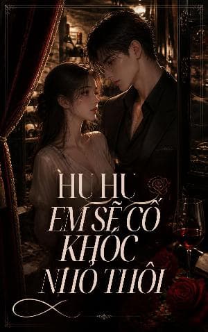 Huhu, Em Sẽ Cố Khóc Nhỏ Thôi