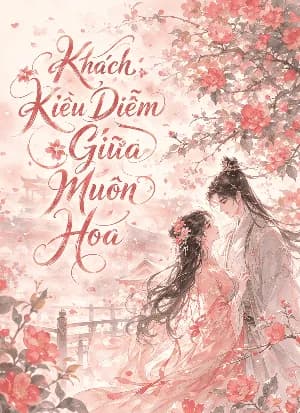 Khách Kiều Diễm Giữa Muôn Hoa