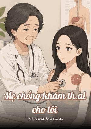 Mẹ chồng khám thai cho tôi