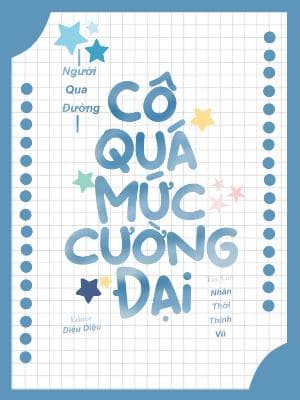 Người Qua Đường, Cô Quá Mức Cường Đại