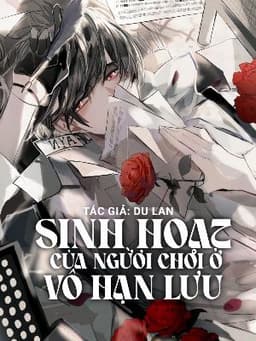 Sinh Hoạt Của Người Chơi Ở Vô Hạn Lưu