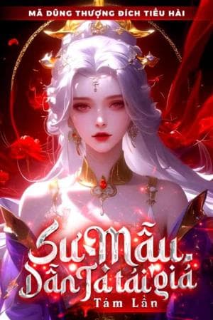 Sư Mẫu Dẫn Ta Tái Giá Tám Lần