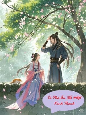 Ta Phá Án Số Một Kinh Thành 