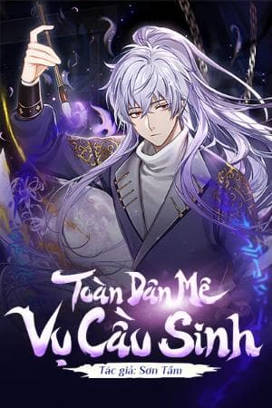 Toàn Dân Mê Vụ Cầu Sinh