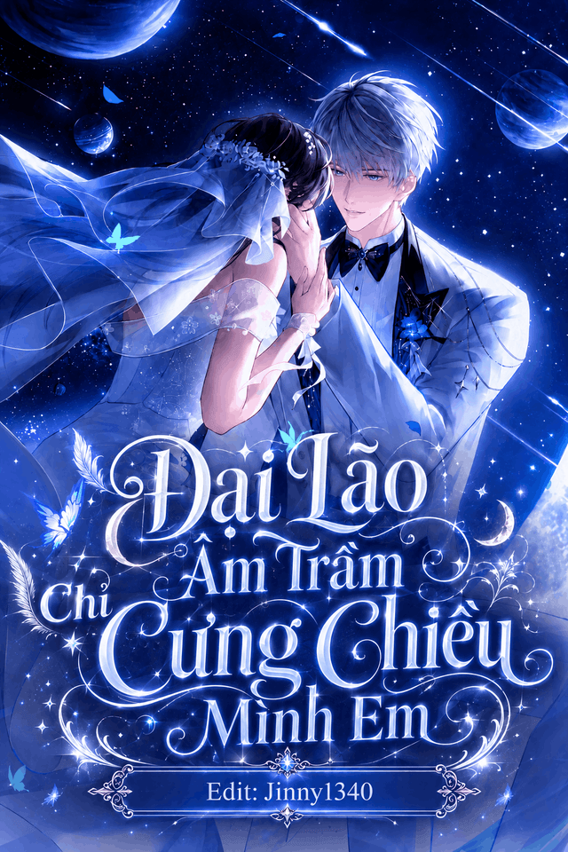 Đại Lão Âm Trầm Chỉ Cưng Chiều Mình Em