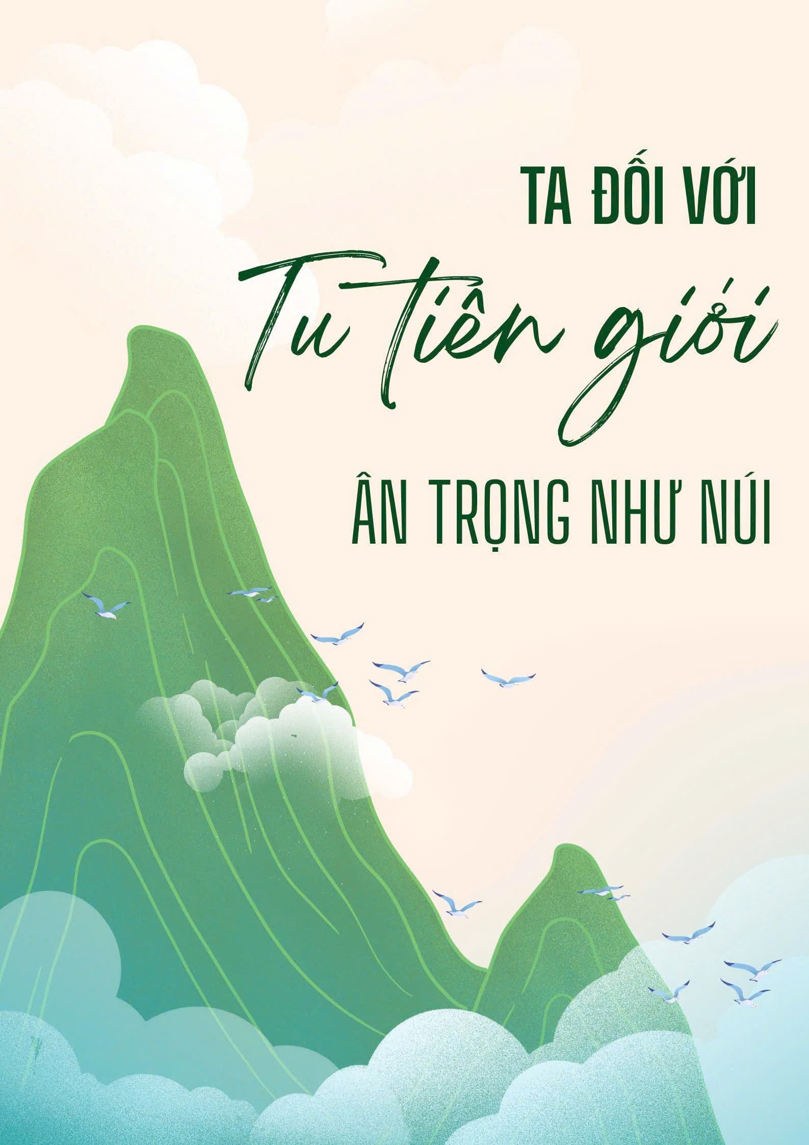 Ta đối với Tu Tiên giới ân trọng như núi