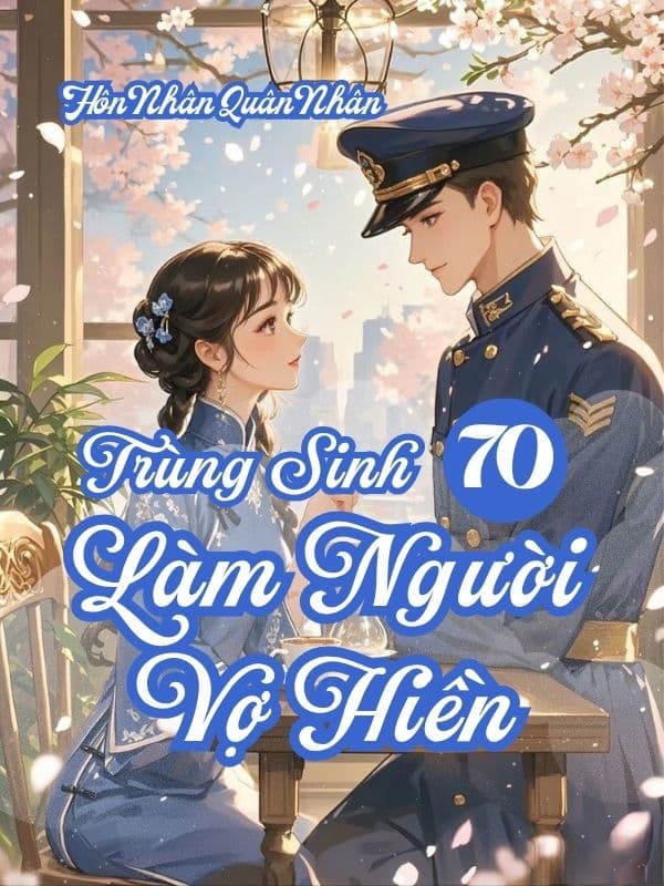Trùng Sinh 70, Làm Người Vợ Hiền!