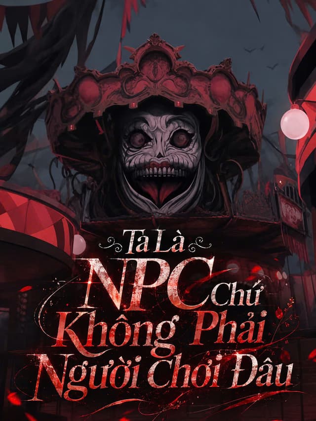 Ta Là NPC Chứ Không Phải Người Chơi Đâu