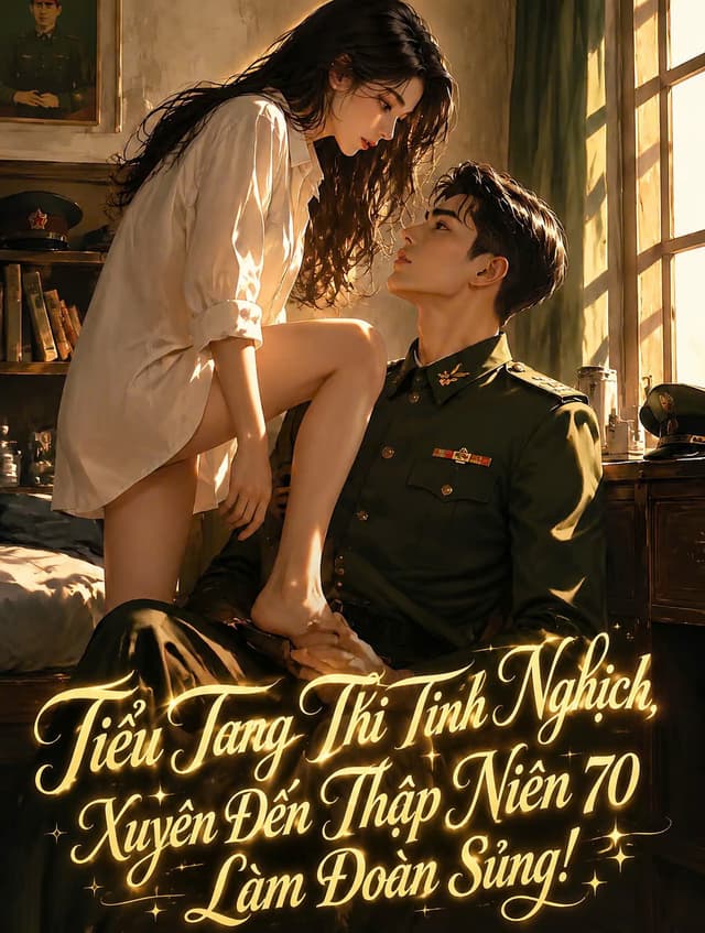 Tiểu Tang Thi Tinh Nghịch Xuyên Đến Thập Niên 70 Làm Đoàn Sủng