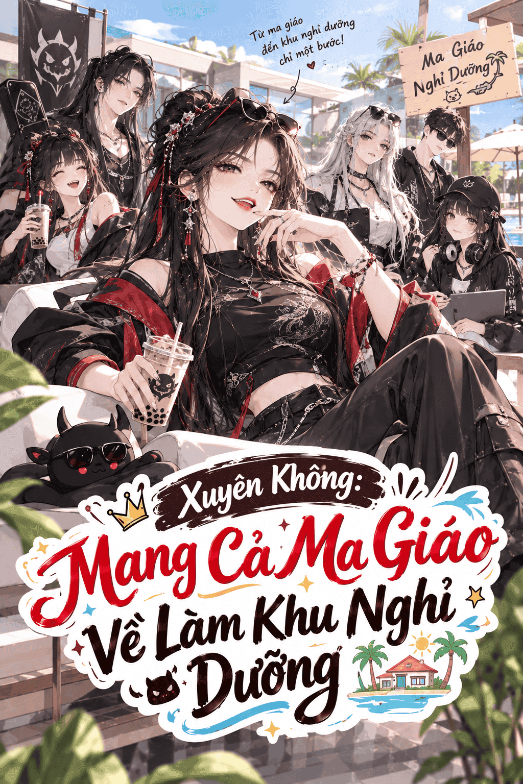 Xuyên Không: Mang Cả Ma Giáo Về Làm Khu Nghỉ Dưỡng