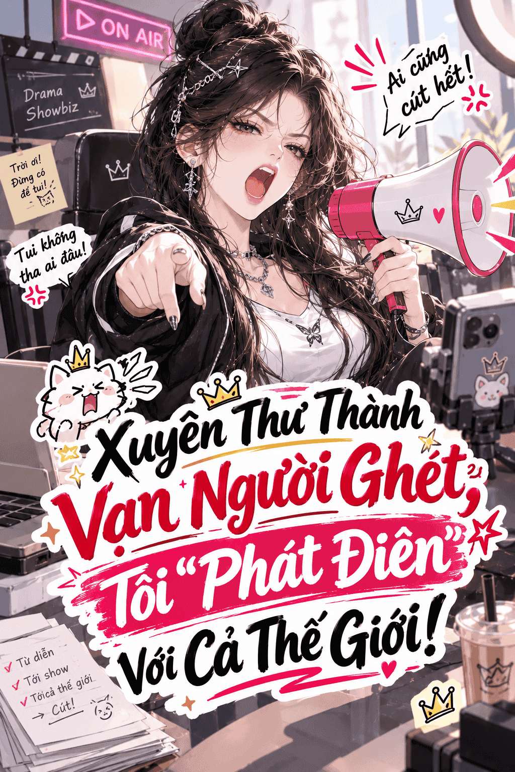 Xuyên Thư Thành Vạn Người Ghét, Tôi "Phát Điên" Với Cả Thế Giới.