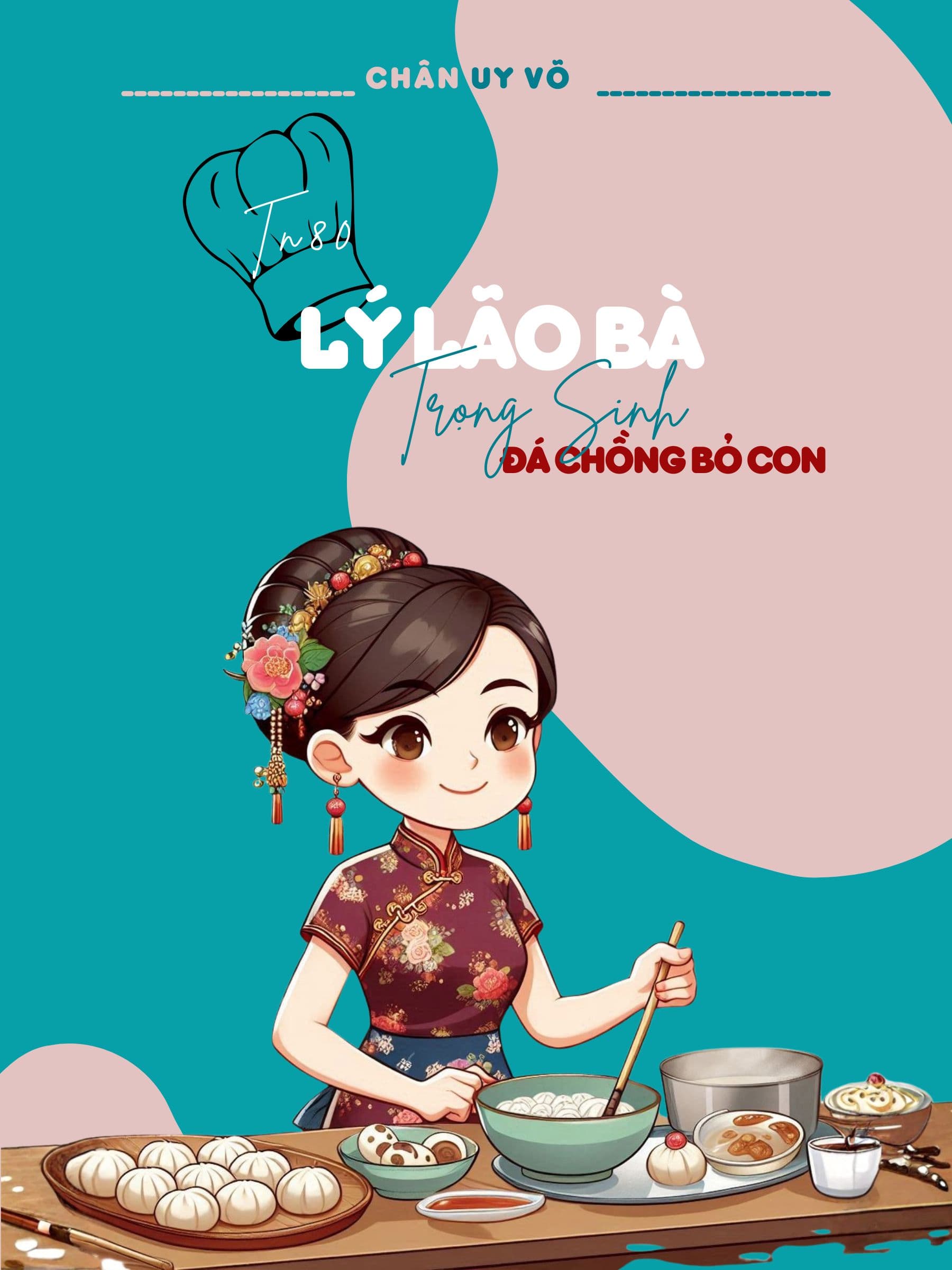 TN80: Lý Lão Bà Trọng Sinh Đá Chồng Bỏ Con