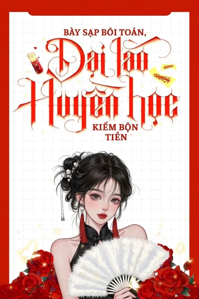 Bày Sạp Bói Toán, Đại Lão Huyền Học Kiếm Bộn Tiền
