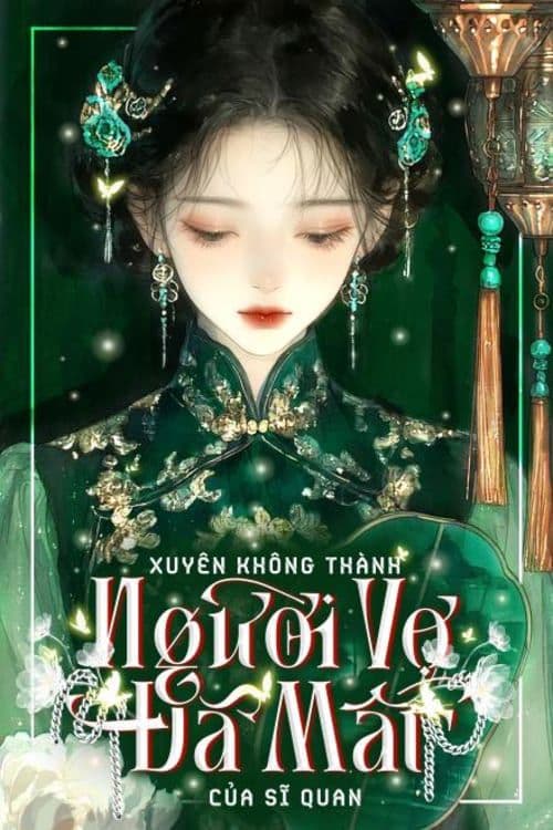 Xuyên Không Thành Người Vợ Đã Mất Sớm Của Sĩ Quan
