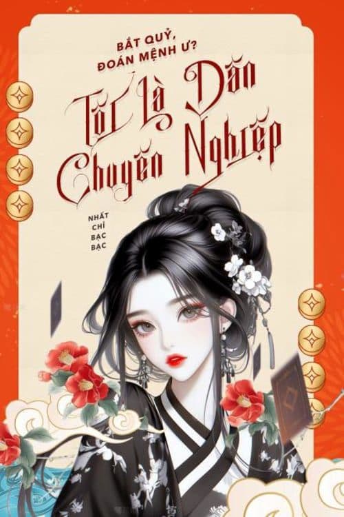 Bắt Quỷ, Đoán Mệnh Ư? Tôi Là Dân Chuyên Nghiệp