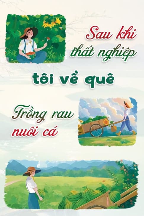 Sau Khi Thất Nghiệp, Tôi Về Quê Trồng Rau Nuôi Cá