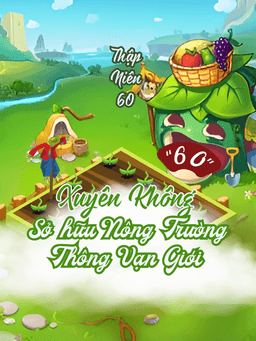 Thập Niên 60, Cô Gái Sở Hữu Nông Trường Thông Vạn Giới
