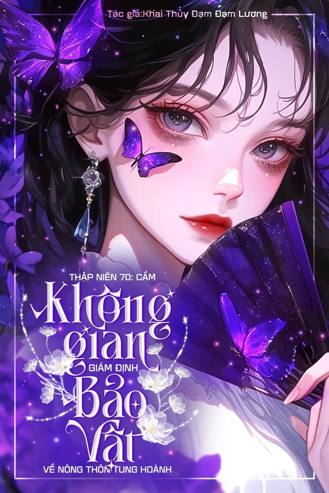 Thập Niên 70: Cầm Không Gian Giám Định Bảo Vật Về Nông Thôn Tung Hoành