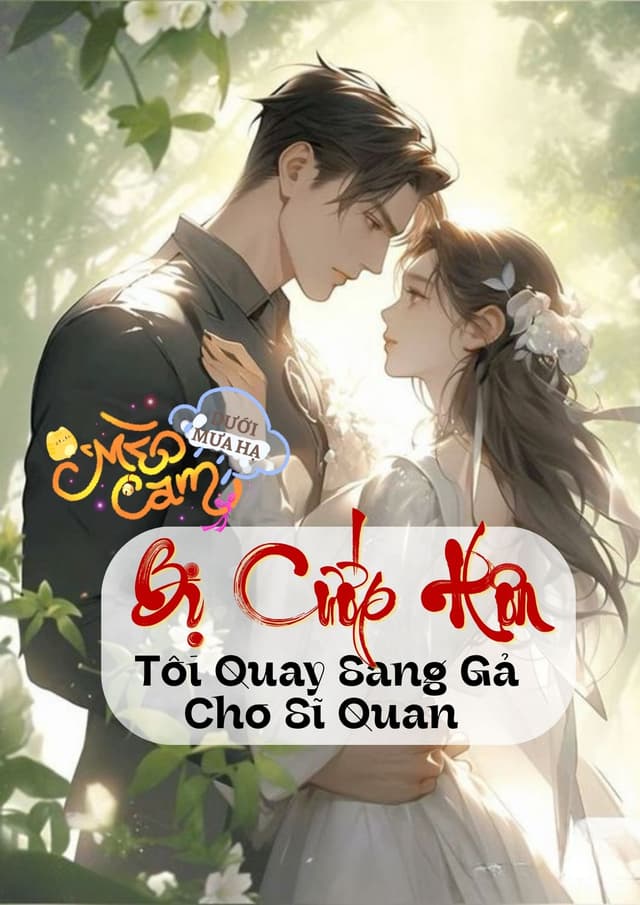 TN80: Bị Cướp Hôn, Tôi Quay Sang Gả Cho Sĩ Quan 