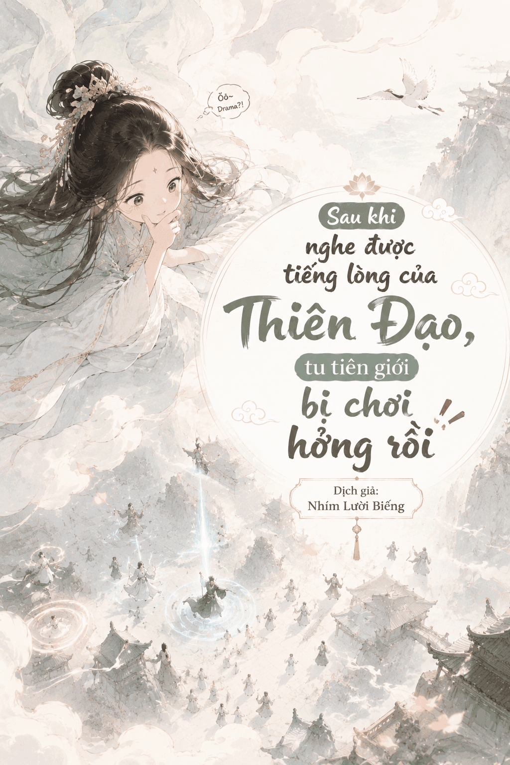 Sau Khi Nghe Được Tiếng Lòng Của Thiên Đạo, Tu Tiên Giới Bị Chơi Hỏng Rồi