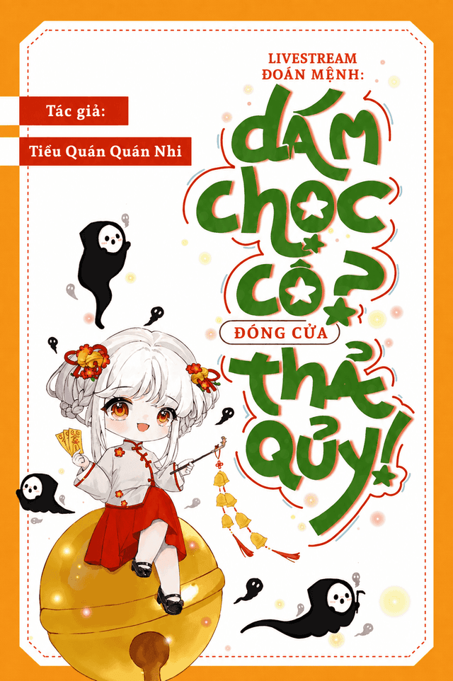 Livestream Đoán Mệnh: Dám Chọc Cô? Đóng Cửa, Thả Quỷ!
