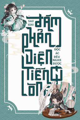 Sau Khi Đám Phản Diện Độc Ác Đều Nghe Được Tiếng Lòng Của Ta