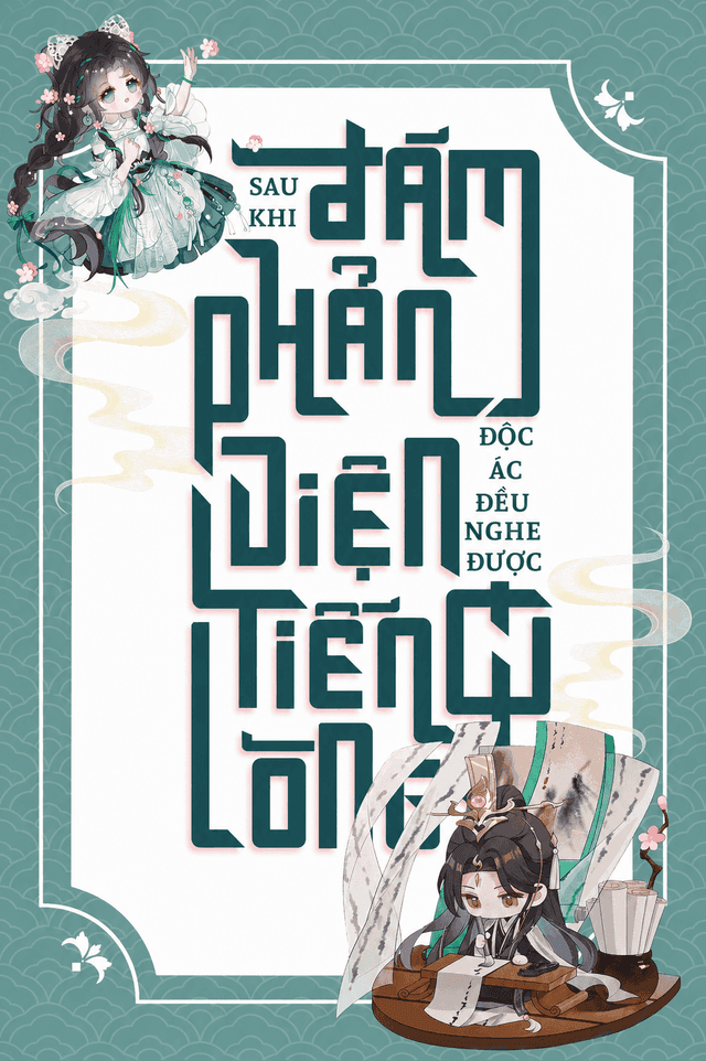 Sau Khi Đám Phản Diện Độc Ác Đều Nghe Được Tiếng Lòng Của Ta