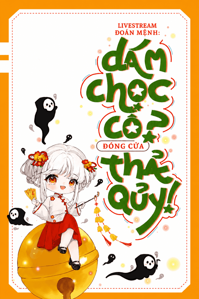 Livestream Đoán Mệnh: Dám Chọc Cô? Đóng Cửa, Thả Quỷ!