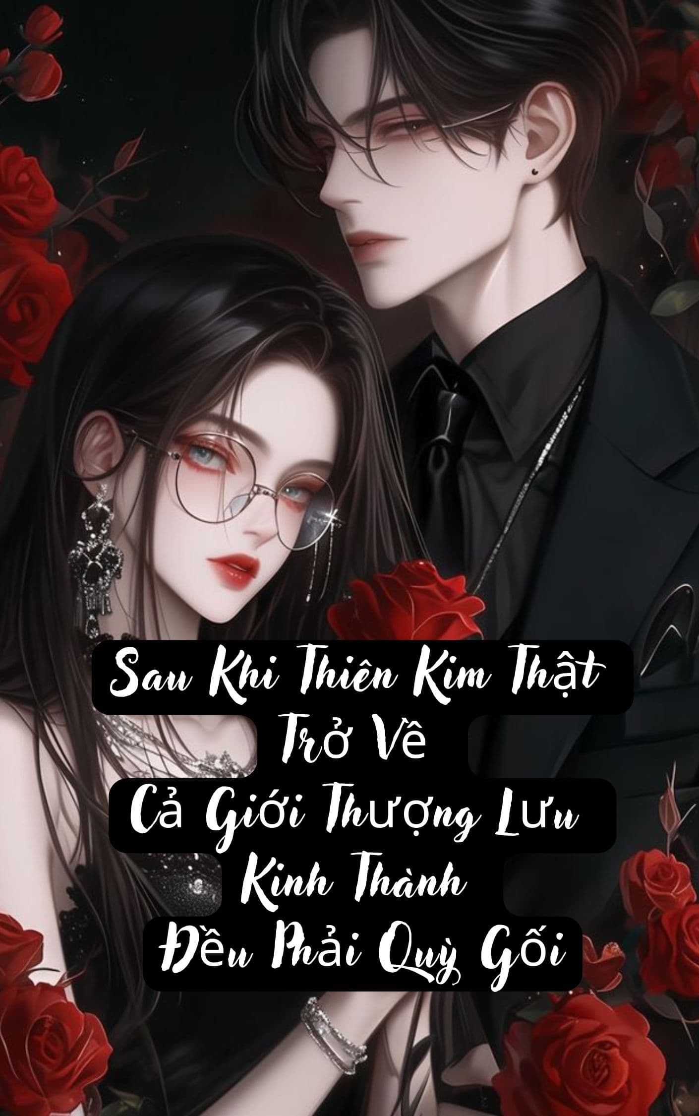 Sau khi thiên kim thật trở về, cả giới thượng lưu kinh thành đều phải quỳ gối!