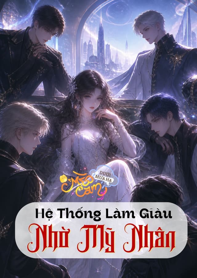 Hệ Thống Làm Giàu Nhờ Mỹ Nhân 