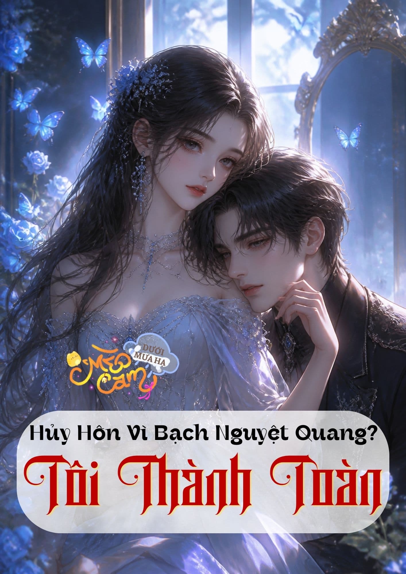 Hủy Hôn Vì Bạch Nguyệt Quang? Tôi Thành Toàn