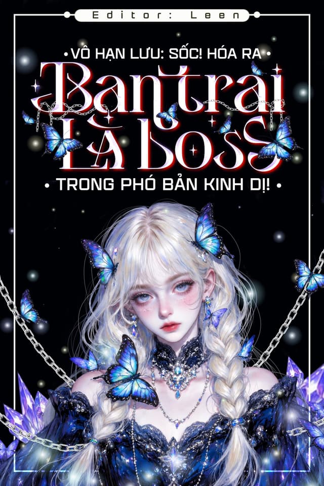 Vô Hạn Lưu: Sốc! Hoá Ra Bạn Trai Là BOSS Trong Phó Bản Kinh Dị!