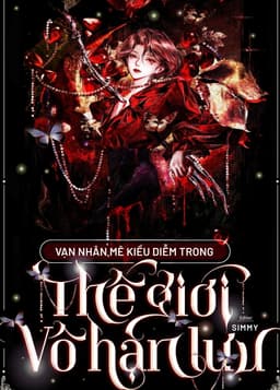  Vạn Nhân Mê Kiều Diễm Trong Thế Giới Vô Hạn Lưu