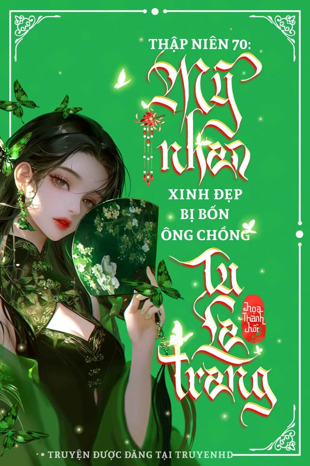 Thập Niên 70: Mỹ Nhân Xinh Đẹp Bị Bốn Ông Chồng Tu La Tràng