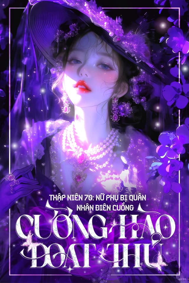 Thập Niên 70: Nữ Phụ Bị Quân Nhân Điên Cuồng Cường Thủ Hào Đoạt