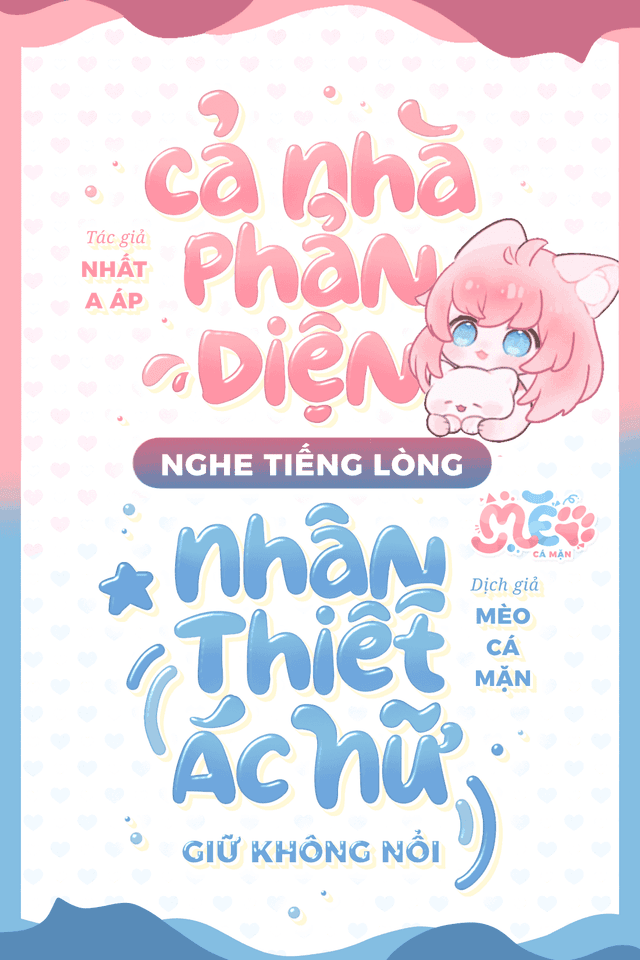 Thôi Xong! Bị Đám Phản Diện Tôi Ép Hắc Hóa Nghe Tiếng Lòng Rồi!