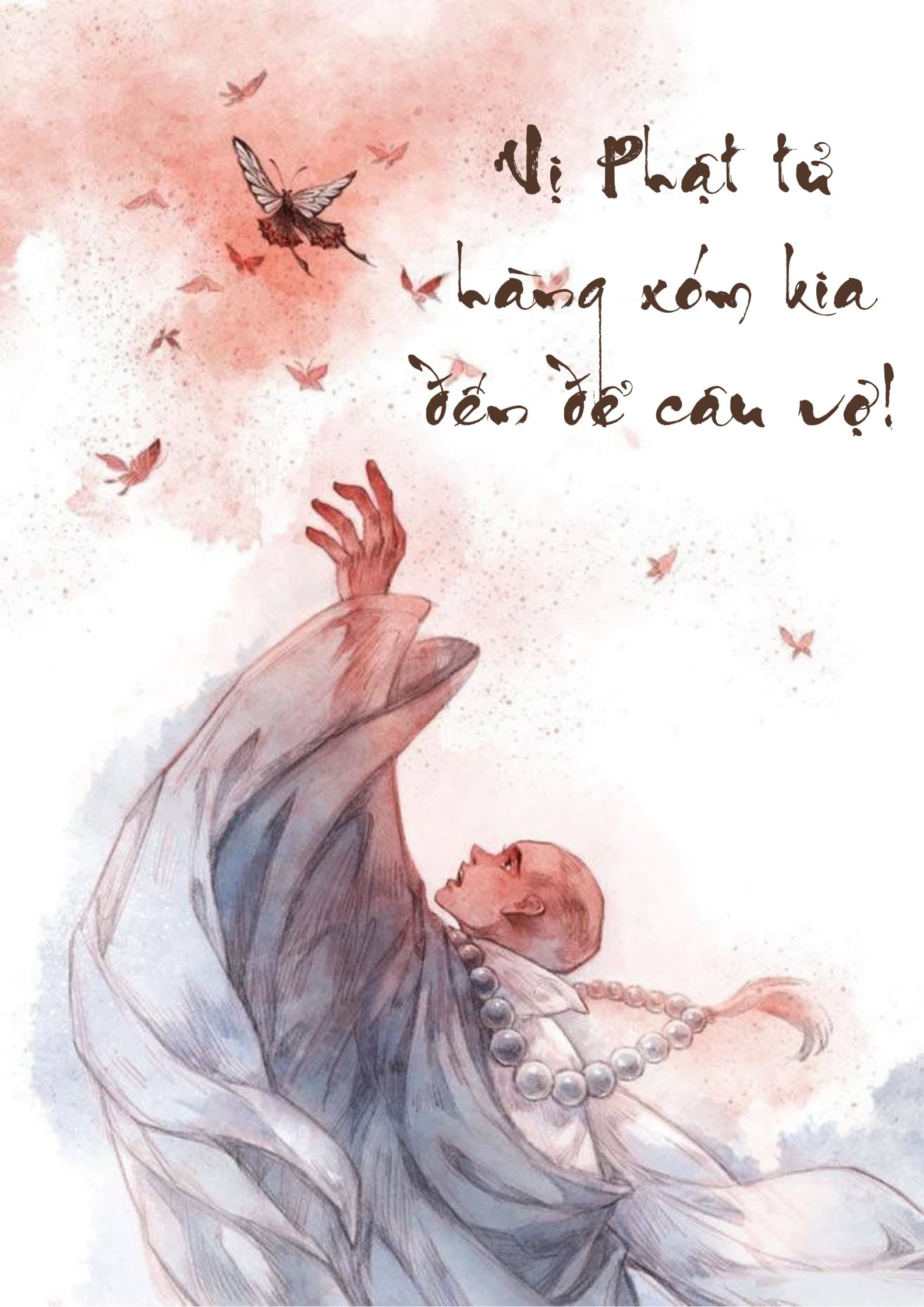 Vị Phật tử hàng xóm kia, đến để câu vợ!