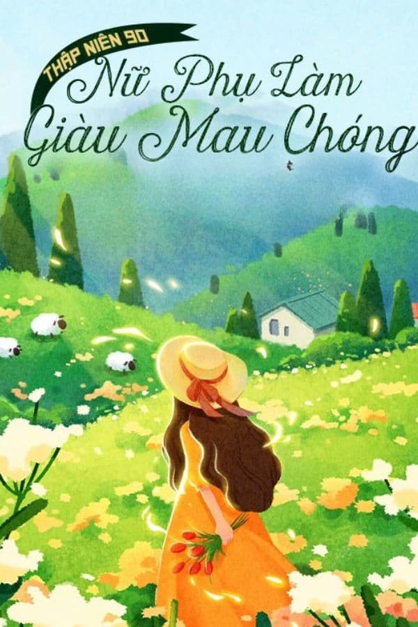 Thập Niên 90: Nữ Phụ Làm Giàu Mau Chóng