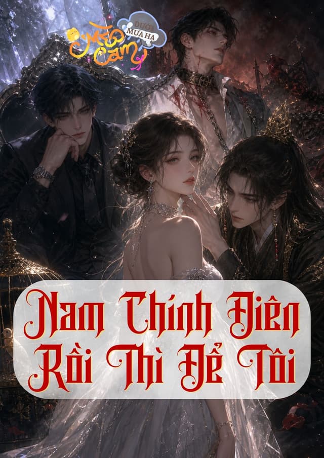 Xuyên Nhanh: Nam Chính Điên Rồi Thì Để Tôi 