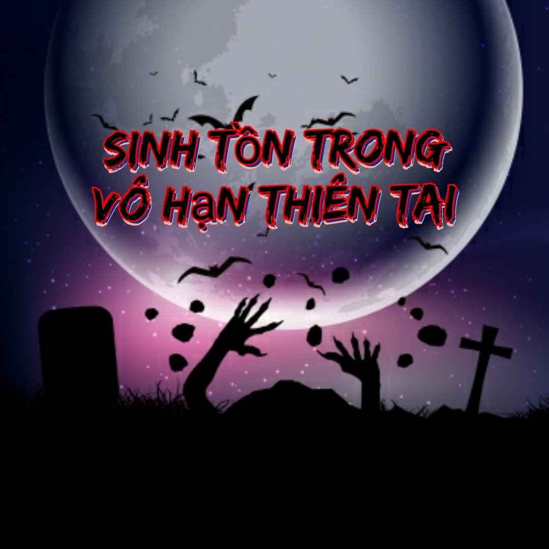 Sinh Tồn Trong Vô Hạn Thiên Tai