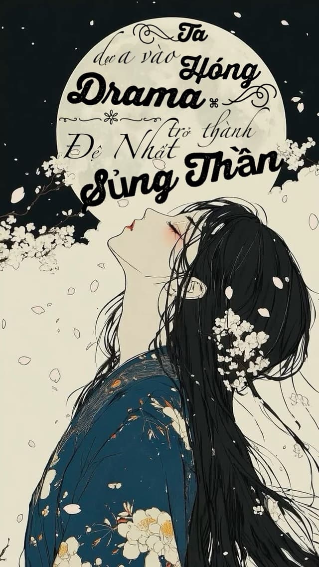 Ta Dựa Vào Hóng Drama Trở Thành Đệ Nhất Sủng Thần