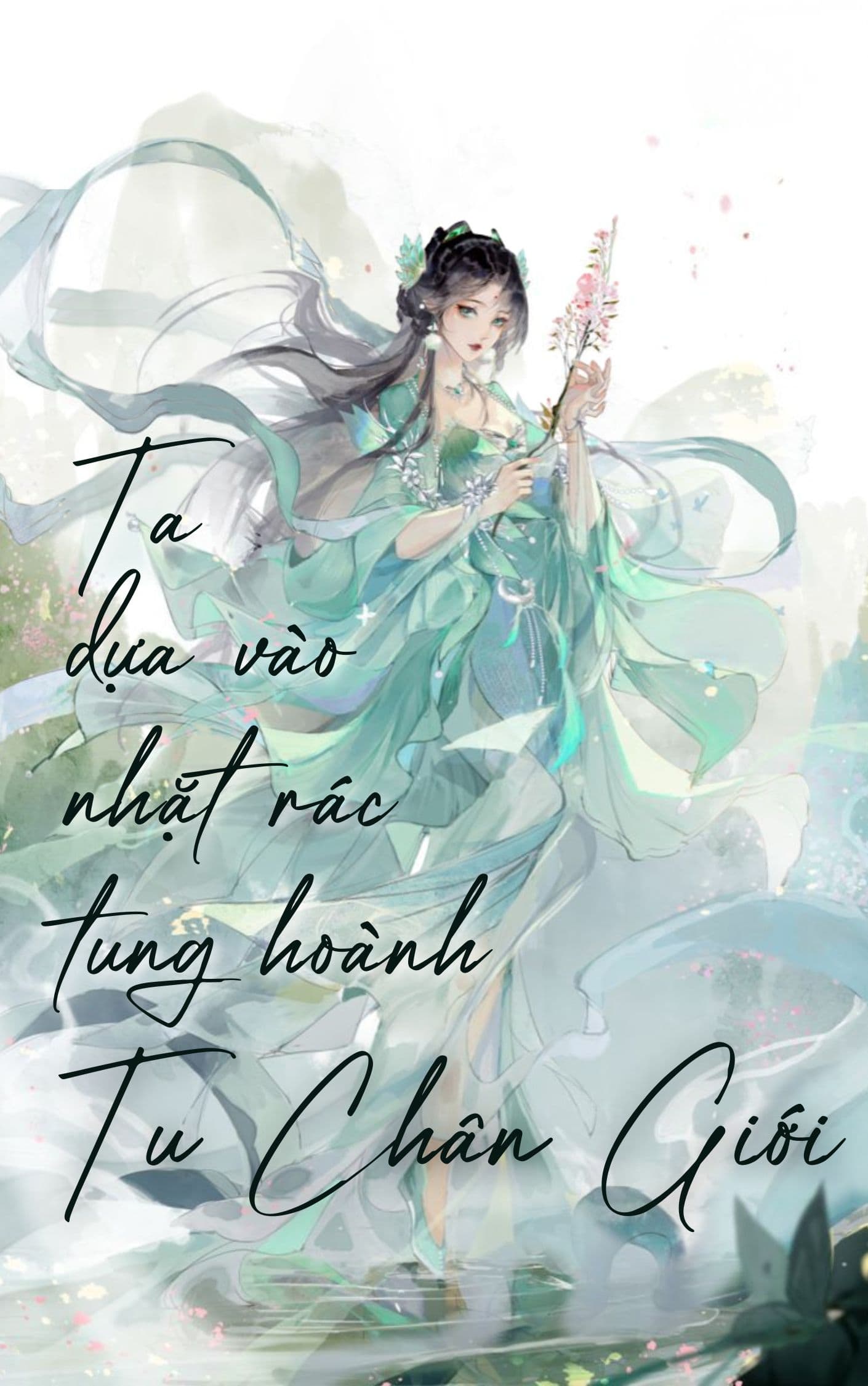 Ta Dựa Vào Nhặt Rác Tung Hoành Tu Chân Giới