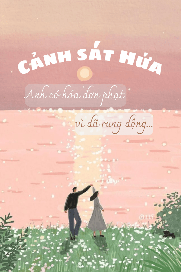 Cảnh Sát Hứa, Anh Bị Phạt Vì Đã Rung Động