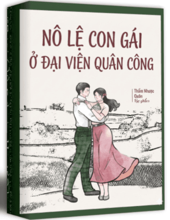 Ông Bố Cuồng Con Gái Trong Đại Viện Quân Giới