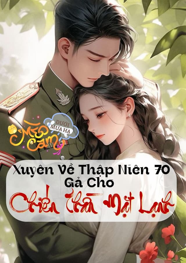 Xuyên Về Thập Niên 70 Gả Cho Chiến Thần Mặt Lạnh 
