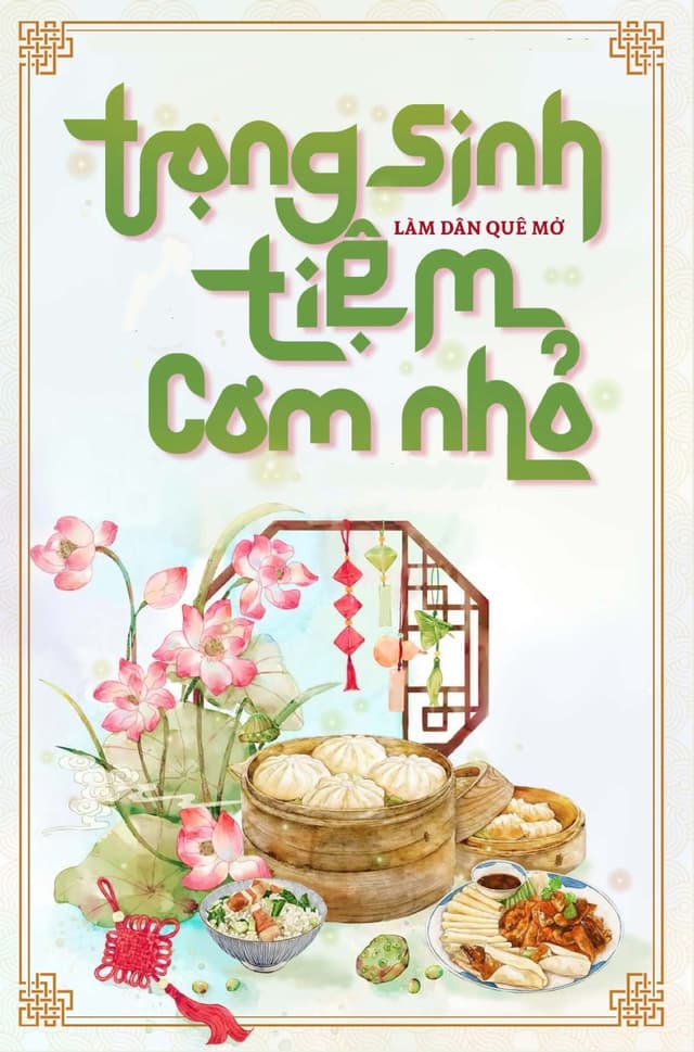 Trọng Sinh Làm Dân Quê Mở Tiệm Cơm Nhỏ 